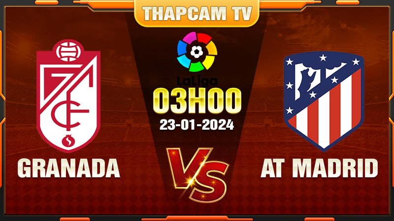 Granada tiếp đón Atletico Madrid