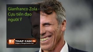 Gianfranco Zola - Cựu tiền đạo người Ý