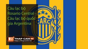 Câu lạc bộ Rosario Central - Câu lạc bộ quốc gia Argentina