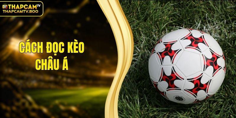 Cách đọc kèo Châu Á