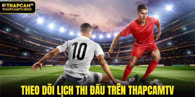 Cập nhật lịch thi đấu thường xuyên trên trang bóng đá