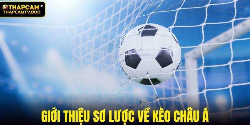 Giới thiệu sơ lược về kèo châu Á