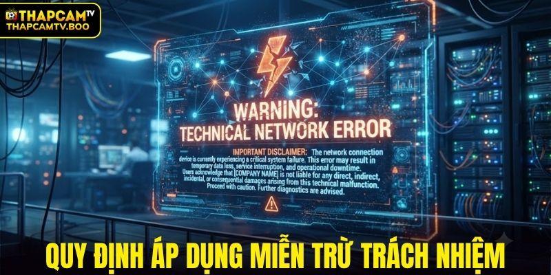 Quy định áp dụng miễn trừ trách nhiệm THAPCAMTV