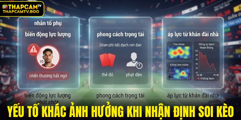 Yếu tố khác ảnh hưởng khi nhận định soi kèo